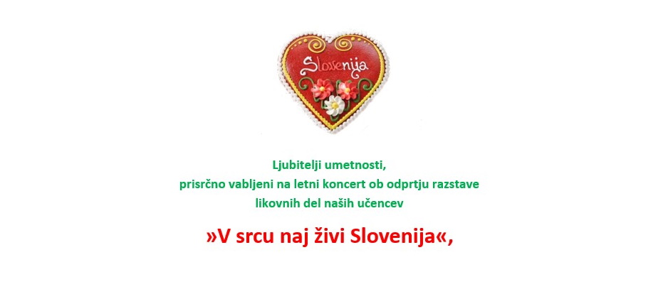 »V srcu naj živi Slovenija« – VABILO na koncert in razstavo